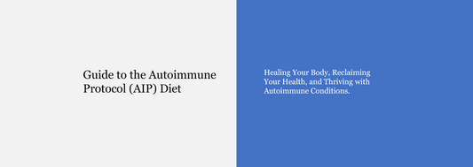 The Complete Guide to the Autoimmune Protocol (AIP) Diet